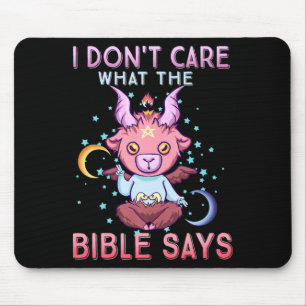 Lustig, mir ist egal, was die Bibel sagt  Mousepad