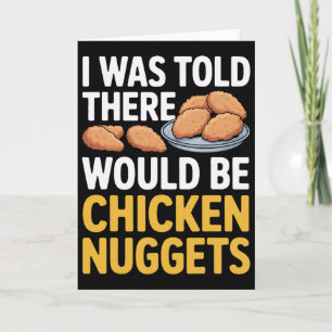 Lustig, mir wurde gesagt, es gäbe Chicken Nuggets Karte