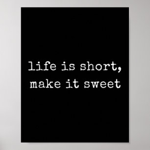 Lustig Motivierend Das Leben Ist Kurz, Mach Es Süß Poster