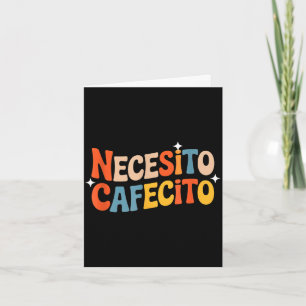 Lustig necesito cafecito Spruch Retro Humor Lustig Karte