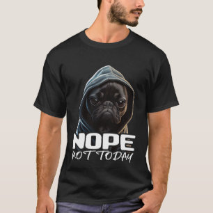 Lustig Nein Nicht Heute Bulldogge Ich Fauler Franz T-Shirt