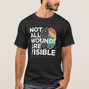 Lustig Nicht alle Wunden sind sichtbar - Psychisch T-Shirt