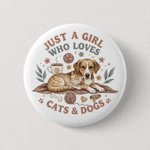 lustig Nur ein Mädchen, das Katzen und Hunde liebt Button