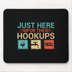 Lustig, nur hier für die Hookups Campingliebhaber Mousepad