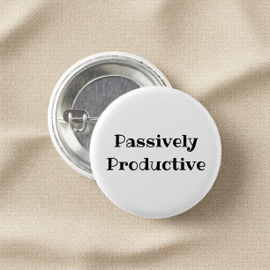 Lustig Passive Produktiv Bürounderschale Button