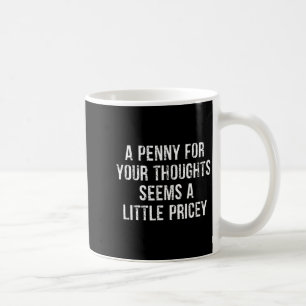 Lustig, Penny für deine Gedanken Kaffeetasse