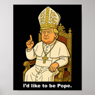 Lustig Politisch Ich möchte Papst Trump 2 sein Poster