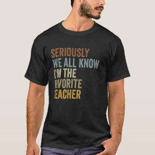 Lustig Retro Ernsthaft Wir Alle Wissen, Dass Ich D T-Shirt