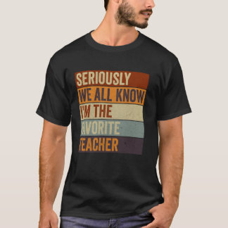 Lustig Retro Ernsthaft Wir Wissen Alle, Dass Ich D T-Shirt