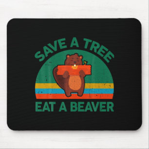 Lustig Rette einen Baum Iss einen Biber für den Er Mousepad