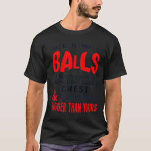 Lustig Sag mir nicht, dass ich keine Eier habe lus T-Shirt
