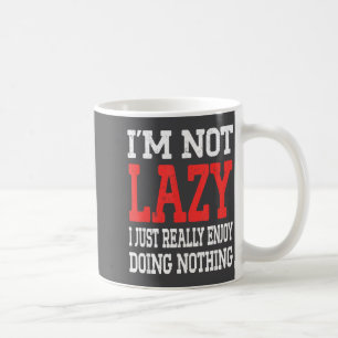 Lustig sage ich nichts, ich genieße es wirklich, n kaffeetasse