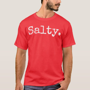 Lustig Salzig Perfekt für Gamer und Computer-Profi T-Shirt