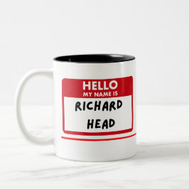 Lustig Sarkastisch — Hallo, ich heiße Richard Kopf Zweifarbige Tasse
