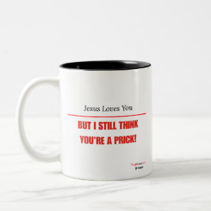 Lustig Sarkastisch — Jesus liebt dich, aber ich... Zweifarbige Tasse