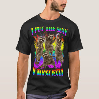 Lustig setzte ich das in Legasthenie Legasthenie-B T-Shirt