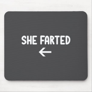 Lustig, sie furzte, Witz sarkastisch Familie  Mousepad