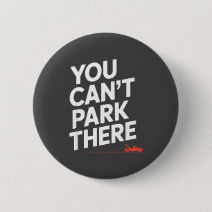 Lustig, Sie können dort nicht parken Abschleppwage Button