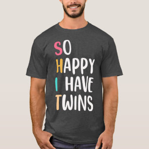 Lustig So glücklich, dass ich Zwillinge habe Elter T-Shirt