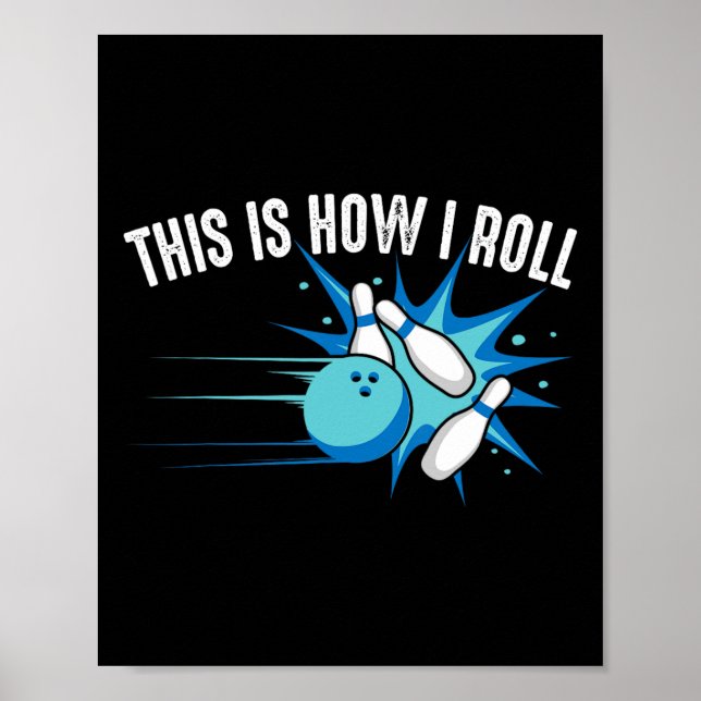 Lustig, so rolle ich Bowling-Geschenk für Männer F Poster (Vorne)