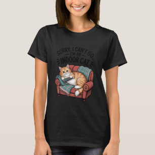 Lustig Sorry Kann Nicht Gehen Ich Bin Eine Wohnung T-Shirt