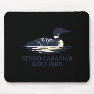 Lustig Süß Dumm Kanadischer Wolf Vogel Loon Mousepad