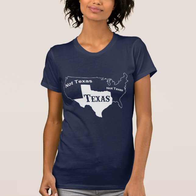 Lustig - Texas nicht Texas T-Shirt (Vorderseite)
