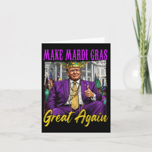 Lustig Trump 47 macht Mardi Gras wieder großartig Karte