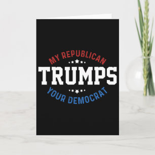 Lustig Trump Mein Republikaner übertrumpft Ihren D Karte