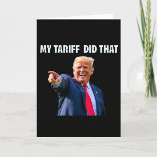 Lustig Trump Mein Zoll Hat Das Getan Karte