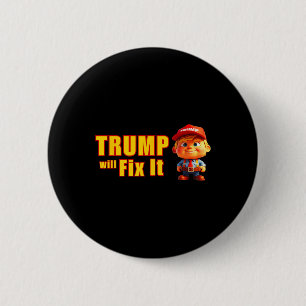 Lustig! Trump wird es richten Ja, das wird er Trum Button