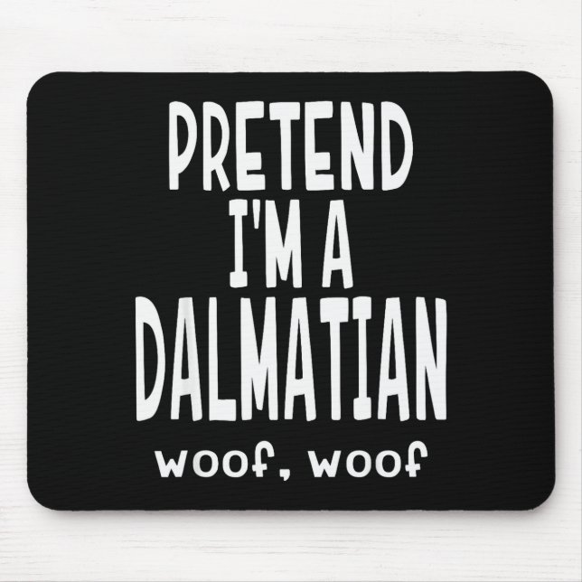 Lustig tun als ob ich ein Dalmatiner wäre - Faules Mousepad (Vorne)