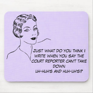 Lustig Uh-huh, Huh-uh Gerichtsschreiber Mousepad