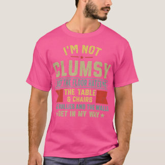Lustig Ungeschickt ts Ich bin nicht ungeschickt Hi T-Shirt