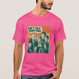 Lustig Vintage Don't Talk Hawk Tuah Und Spuck Auf T-Shirt