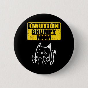 Lustig Vorsichtig Grumpy Mama Sarkastische Katzenl Button