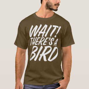 Lustig Warten Sie, es gibt Vogel-ADHS und ADHS-Auf T-Shirt
