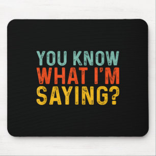 Lustig, weißt du, was ich sage Humor Ironie _ Uni- Mousepad