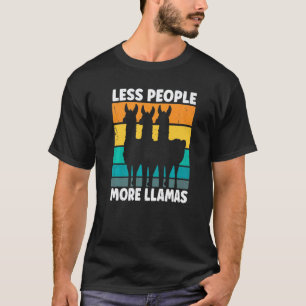 Lustig Weniger Menschen Mehr Lamas Für Eine Lama T-Shirt