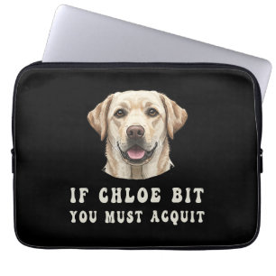 Lustig Wenn Chloe dich gebissen hat, musst du Labr Laptopschutzhülle