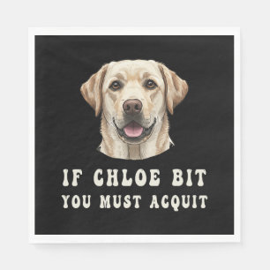 Lustig Wenn Chloe dich gebissen hat, musst du Labr Serviette