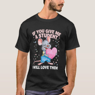 Lustig Wenn du mir einen Schüler gibst, werde ich T-Shirt