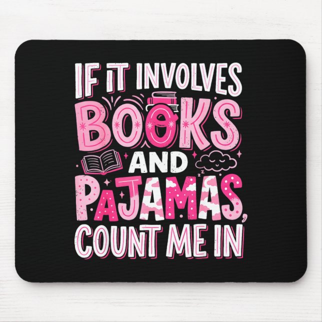 Lustig, wenn es Bücher und Pyjamas beinhaltet, Buc Mousepad (Vorne)