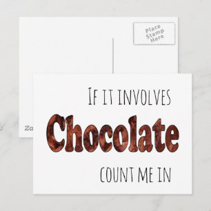 Lustig wenn es mit Schokolade zu tun hat - ich bin Postkarte