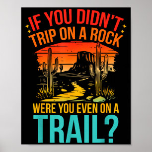 Lustig wenn man nicht über einen Stein gestolpert  Poster