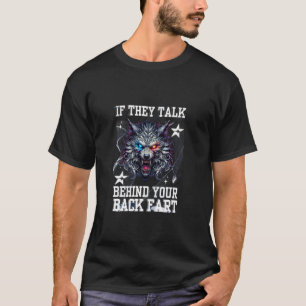Lustig, wenn sie hinter deinem Rücken reden und se T-Shirt