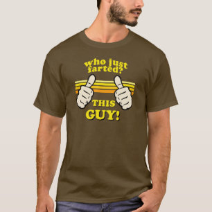 Lustig! Wer Farted? T-Shirt