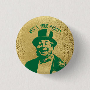Lustig Wer ist dein Paddy Gold St. Patricks Button