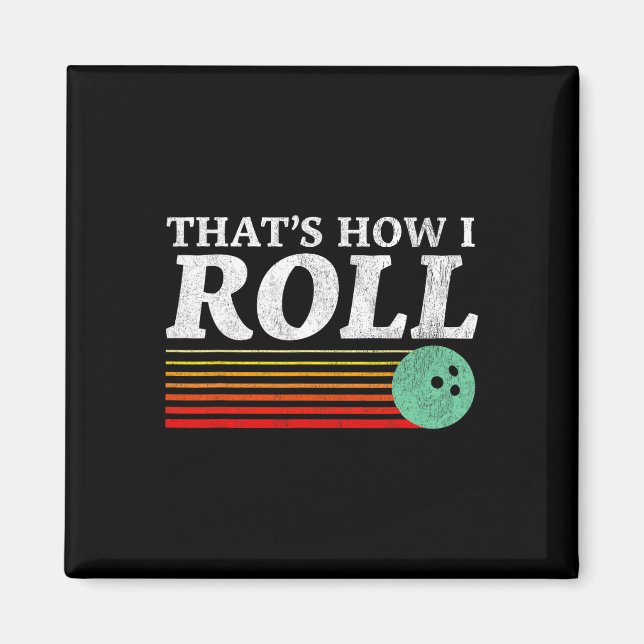 Lustig, wie ich Retro-Bowling-Strike-Pute rolle  Magnet (Vorne)