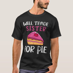 Lustig Wird Schwester Für Kuchen Tausch Pumpkin Pi T-Shirt